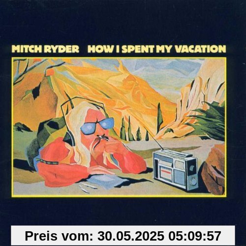 How I Spent My Vacation von Mitch Ryder