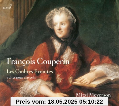 François Couperin: Les Ombres Errantes - Suites pour clavecin du 4ème Livre von Mitzi Meyerson (Cembalo)