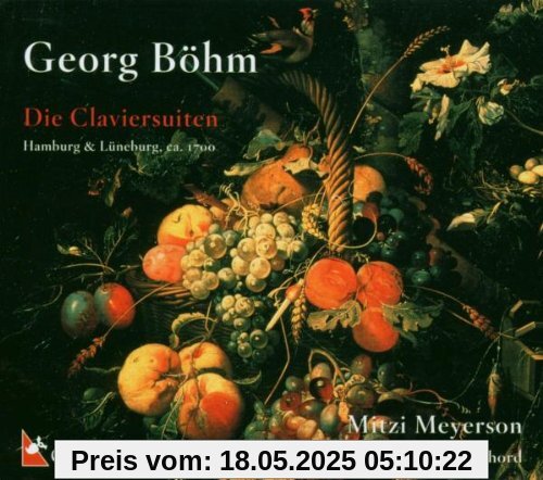 Georg Böhm: Die Claviersuiten von Mitzi Meyerson (Cembalo)