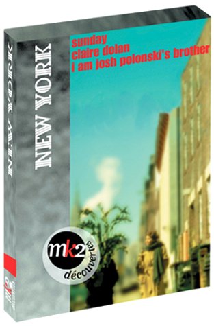 COFFRET NEW YORK 3 FILMS / CLAIRE DOLAN/ SUNDAY/I AM JOSH POLONSKI'S BROTHER von Mk2
