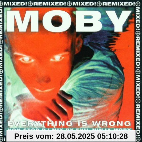 Everything Is Wrong (Mixed) von Moby