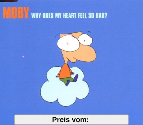 Why Does My Heart... von Moby