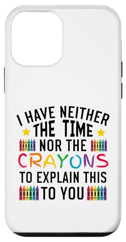 Sarkastischer Humor - I Have Neither the Time Nor the Crayons Hülle für iPhone 12 mini Sarkastischer Humor - I Have Neither the Time Nor the Crayons Hülle für iPhone 12 mini von Mocking Merch