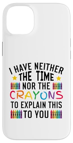 Sarkastischer Humor - I Have Neither the Time Nor the Crayons Hülle für iPhone 14 Plus Sarkastischer Humor - I Have Neither the Time Nor the Crayons Hülle für iPhone 14 Plus von Mocking Merch