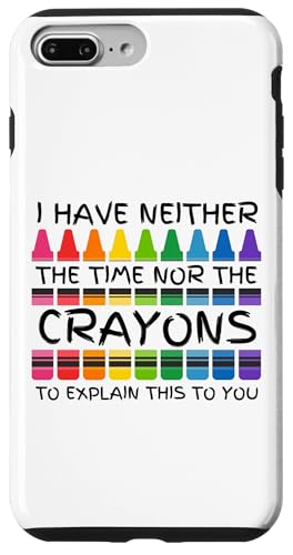 Sarkastischer Humor - I Have Neither the Time Nor the Crayons Hülle für iPhone 7 Plus/8 Plus Sarkastischer Humor - I Have Neither the Time Nor the Crayons Hülle für iPhone 7 Plus/8 Plus von Mocking Merch