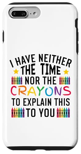Sarkastischer Humor - I Have Neither the Time Nor the Crayons Hülle für iPhone 7 Plus/8 Plus Sarkastischer Humor - I Have Neither the Time Nor the Crayons Hülle für iPhone 7 Plus/8 Plus von Mocking Merch