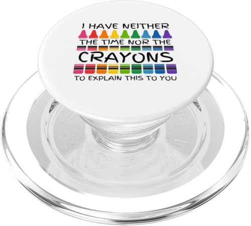 Sarkastischer Humor - I Have Neither the Time Nor the Crayons PopSockets PopGrip für MagSafe Sarkastischer Humor - I Have Neither the Time Nor the Crayons PopSockets PopGrip für MagSafe von Mocking Merch