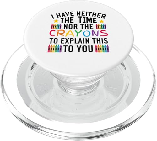 Sarkastischer Humor - I Have Neither the Time Nor the Crayons PopSockets PopGrip für MagSafe Sarkastischer Humor - I Have Neither the Time Nor the Crayons PopSockets PopGrip für MagSafe von Mocking Merch
