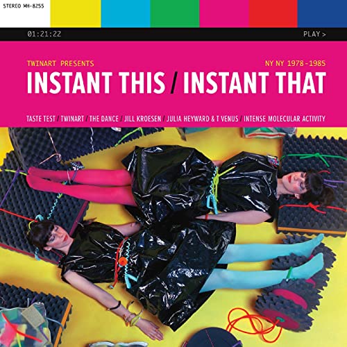 Instant This/Instant That: Ny Ny 1978-1985 von Modern Harmonic (H'Art)