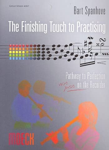 Bart Spanhove-The Finishing Touch to Practising-Blockflöte-BOOK von Moeck