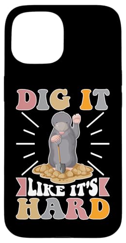 Maulwürfe: Graben Sie es wie es hart ist Hülle für iPhone 15 Maulwürfe: Graben Sie es wie es hart ist Hülle für iPhone 15 von Mole Mammal And Talpidae Designs For Kids