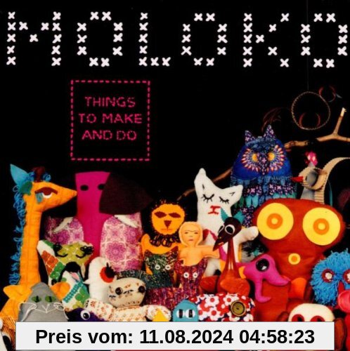 Things to Make and Do von Moloko