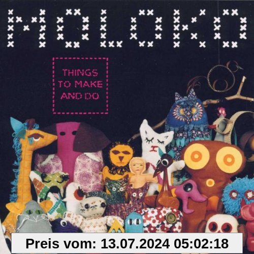 Things to Make and Do von Moloko