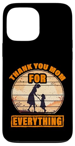 Danke Mama für alles Muttertag Familie Liebe Frauen Hülle für iPhone 13 Pro Max Danke Mama für alles Muttertag Familie Liebe Frauen Hülle für iPhone 13 Pro Max von Mom Awesome Present Tee Design Idea