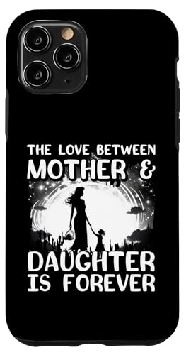 Die Liebe zwischen Mutter und Tochter ist für immer Hülle für iPhone 11 Pro Die Liebe zwischen Mutter und Tochter ist für immer Hülle für iPhone 11 Pro von Mom Awesome Present Tee Design Idea