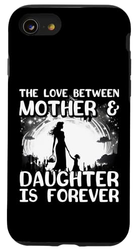 Die Liebe zwischen Mutter und Tochter ist für immer Hülle für iPhone SE (2020) / 7 / 8 von Mom Awesome Present Tee Design Idea