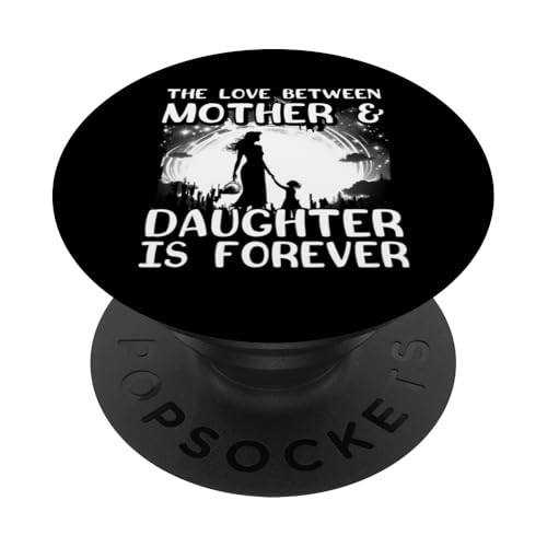 Die Liebe zwischen Mutter und Tochter ist für immer PopSockets Klebender PopGrip von Mom Awesome Present Tee Design Idea