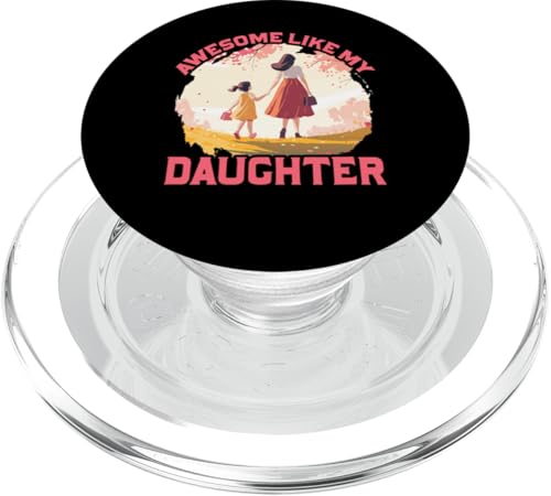 Fantastisch wie meine Tochter, Muttertag, Familie, Liebe, Frauen. PopSockets PopGrip für MagSafe Fantastisch wie meine Tochter, Muttertag, Familie, Liebe, Frauen. PopSockets PopGrip für MagSafe von Mom Awesome Present Tee Design Idea