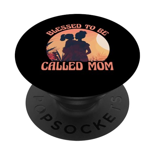 Gesegnet, Mama Muttertag, Familie, Liebe, Frauen genannt zu werden PopSockets Klebender PopGrip von Mom Awesome Present Tee Design Idea