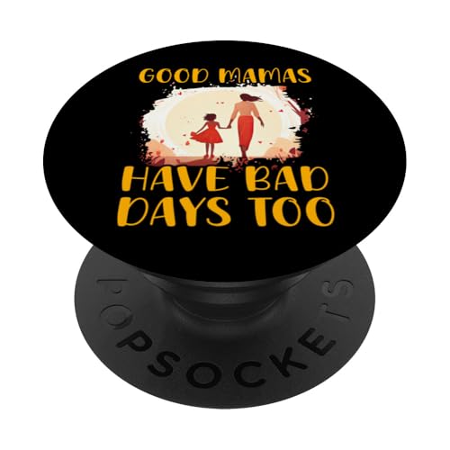 Gute Mamas haben auch schlechte Tage Muttertag Familie Liebe Frauen PopSockets Klebender PopGrip von Mom Awesome Present Tee Design Idea