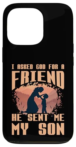 Ich bat Gott um einen Freund, er hat mir meinen Sohn geschickt Hülle für iPhone 13 Pro von Mom Awesome Present Tee Design Idea
