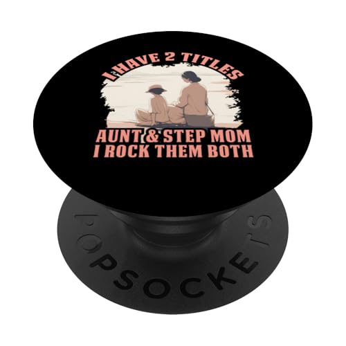 Ich habe 2 Titel: Tante und Stiefmutter, ich rocke sie beide. PopSockets Klebender PopGrip von Mom Awesome Present Tee Design Idea