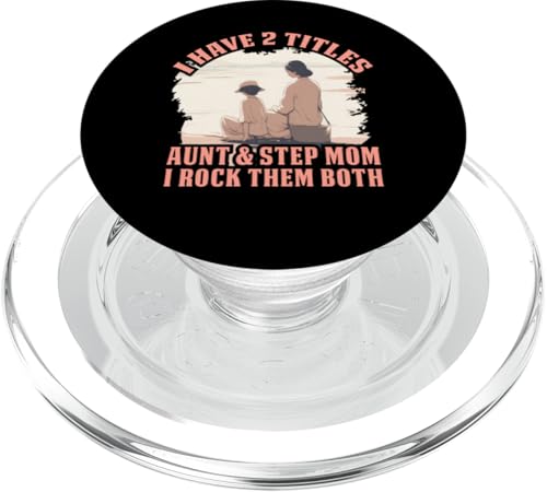 Ich habe 2 Titel: Tante und Stiefmutter, ich rocke sie beide. PopSockets PopGrip für MagSafe Ich habe 2 Titel: Tante und Stiefmutter, ich rocke sie beide. PopSockets PopGrip für MagSafe von Mom Awesome Present Tee Design Idea