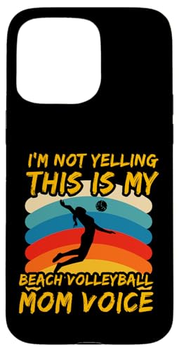 Ich schreie nicht, das ist meine Beachvolleyball-Moma-Stimme Hülle für iPhone 15 Pro Max Ich schreie nicht, das ist meine Beachvolleyball-Moma-Stimme Hülle für iPhone 15 Pro Max von Mom Awesome Present Tee Design Idea