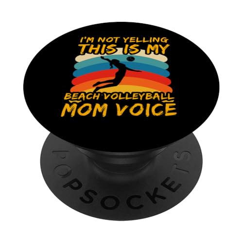 Ich schreie nicht, das ist meine Beachvolleyball-Moma-Stimme PopSockets Klebender PopGrip von Mom Awesome Present Tee Design Idea