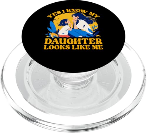 Ja, ich weiß, meine Tochter sieht aus wie ich. Muttertagsfamilie PopSockets PopGrip für MagSafe Ja, ich weiß, meine Tochter sieht aus wie ich. Muttertagsfamilie PopSockets PopGrip für MagSafe von Mom Awesome Present Tee Design Idea