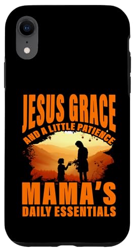 Jesus, Gnade und ein bisschen Geduld, Mamas Dinge für den täglichen Bedarf Hülle für iPhone XR Jesus, Gnade und ein bisschen Geduld, Mamas Dinge für den täglichen Bedarf Hülle für iPhone XR von Mom Awesome Present Tee Design Idea