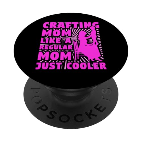 Mama basteln wie eine normale Mama, einfach cooler PopSockets Klebender PopGrip von Mom Awesome Present Tee Design Idea