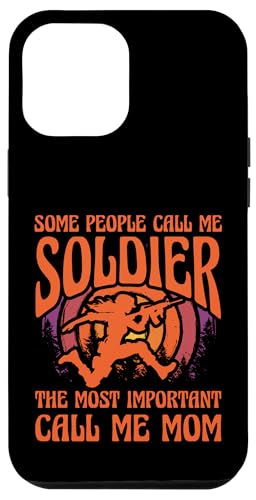 Manche Leute nennen mich Soldat, am wichtigsten, nenne mich Mama. Hülle für iPhone 12 Pro Max Manche Leute nennen mich Soldat, am wichtigsten, nenne mich Mama. Hülle für iPhone 12 Pro Max von Mom Awesome Present Tee Design Idea