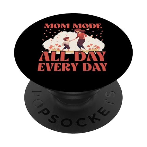 Mom-Modus den ganzen Tag jeden Tag Muttertag Familie Liebe Frauen PopSockets Klebender PopGrip von Mom Awesome Present Tee Design Idea
