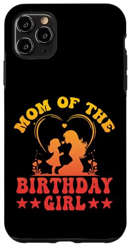 Mutter des Geburtstags Mädchen Muttertag Familie Liebe Frauen Hülle für iPhone 11 Pro Max Mutter des Geburtstags Mädchen Muttertag Familie Liebe Frauen Hülle für iPhone 11 Pro Max von Mom Awesome Present Tee Design Idea