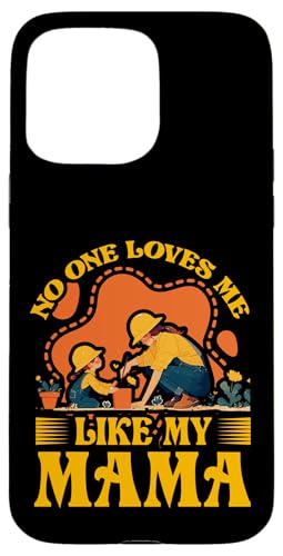 Niemand liebt mich so sehr wie meine Mutter zum Muttertag, Familie, Liebe Frauen Hülle für iPhone 15 Pro Max von Mom Awesome Present Tee Design Idea