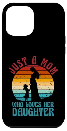 Nur eine Mutter, die ihre Tochter liebt Muttertagsfrauen Hülle für iPhone 12 Pro Max Nur eine Mutter, die ihre Tochter liebt Muttertagsfrauen Hülle für iPhone 12 Pro Max von Mom Awesome Present Tee Design Idea