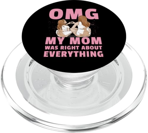 OMG, meine Mutter hatte mit allem Recht, Muttertagsfrauen PopSockets PopGrip für MagSafe OMG, meine Mutter hatte mit allem Recht, Muttertagsfrauen PopSockets PopGrip für MagSafe von Mom Awesome Present Tee Design Idea