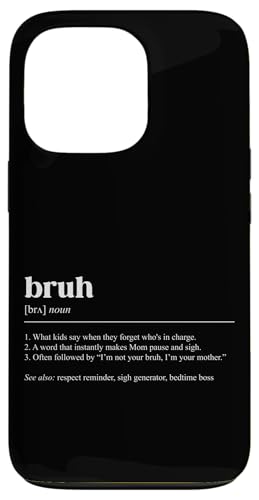 Bruh What Kids Say Forget Who 's In Charge Hülle für iPhone 13 Pro Bruh What Kids Say Forget Who 's In Charge Hülle für iPhone 13 Pro von Mom Sigh Generator Definition Humor