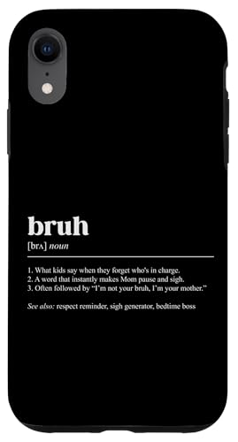 Bruh What Kids Say Forget Who 's In Charge Hülle für iPhone XR Bruh What Kids Say Forget Who 's In Charge Hülle für iPhone XR von Mom Sigh Generator Definition Humor