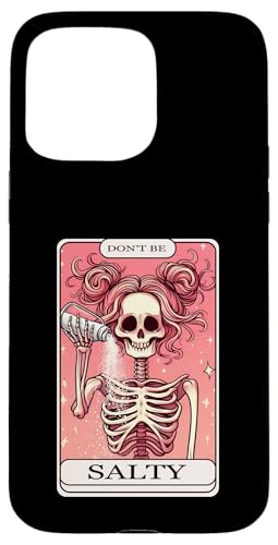 Don't Be Salty Tarotkarte Skelly Funny Girlie Bestie Women Hülle für iPhone 15 Pro Max Don't Be Salty Tarotkarte Skelly Funny Girlie Bestie Women Hülle für iPhone 15 Pro Max von Mom Tees NYC