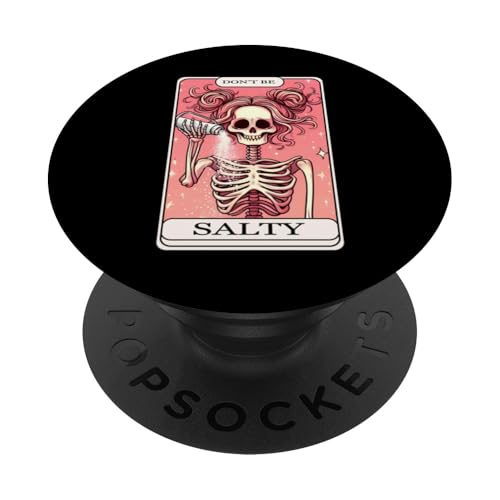 Don't Be Salty Tarotkarte Skelly Funny Girlie Bestie Women PopSockets Klebender PopGrip Don't Be Salty Tarotkarte Skelly Funny Girlie Bestie Women PopSockets Klebender PopGrip von Mom Tees NYC
