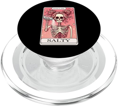 Don't Be Salty Tarotkarte Skelly Funny Girlie Bestie Women PopSockets PopGrip für MagSafe Don't Be Salty Tarotkarte Skelly Funny Girlie Bestie Women PopSockets PopGrip für MagSafe von Mom Tees NYC