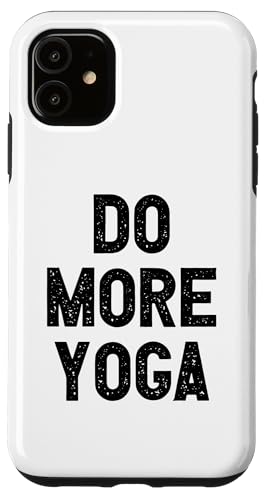 Hülle für iPhone 11 Do More Yoga - Mach mehr Yoga Fitness von Mona Eva Sports Apparel