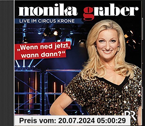 Monika Gruber - Wenn ned jetzt, wann dann ( 2CDs) von Monika Gruber