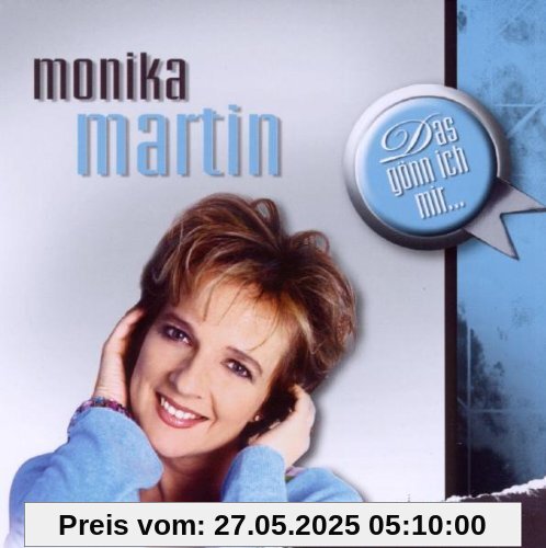 Das Goenn Ich Mir Das Goenn Ich Mir von Monika Martin