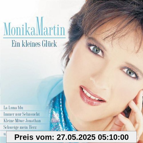 Ein Kleines Glück Ein Kleines Glück von Monika Martin