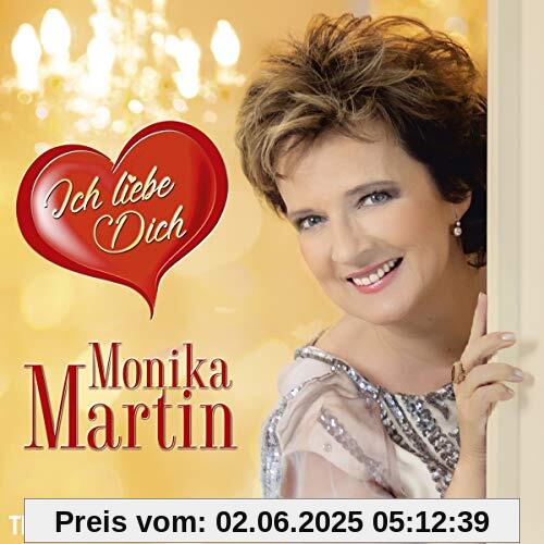 Ich Liebe Dich von Monika Martin