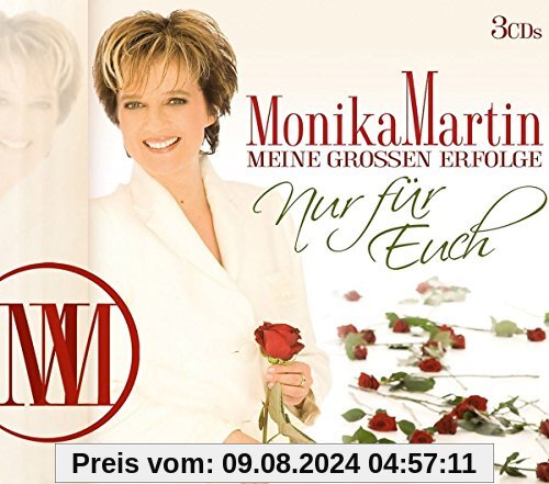 Meine Großen Erfolge-Nur Für Euch von Monika Martin