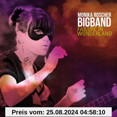 Failure in Wonderland von Monika Roscher Big Band